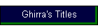 Ghirra's Titles