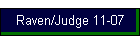 Raven/Judge 11-07