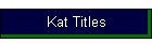 Kat Titles