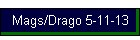 Mags/Drago 5-11-13