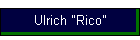 Ulrich "Rico"